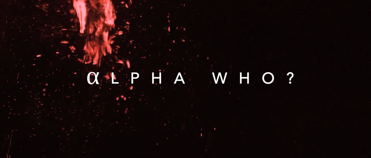 Video »Alpha Who?«